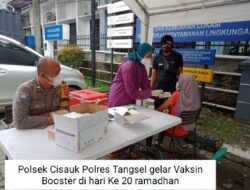 Jelang Idul Fitri Polsek Cisauk Terus Gencar Gelar Vaksin Booster
