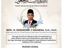 Berita Duka Ketua DPD Gerindra Banten Desmond J Mahesa Telah Wafat