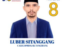 Dapat No Urut 8, Caleg DPRD Kab. Tangerang Luber Sitanggang : Puji Tuhan itu Angka Cantik, Filosofis & Istimewa