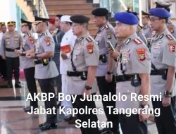 AKBP Boy Jumalolo Resmi Jabat Kapolres Tangerang Selatan