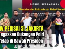 DPW Perisai SI Jakarta Tegaskan Dukungan Polri Tetap di Bawah Presiden