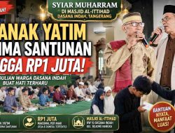 63 Anak Yatim Terima Santunan hingga Rp1 Juta dalam Syiar Muharram di Masjid Al-Ittihad Dasana Indah Tangerang